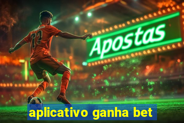 aplicativo ganha bet